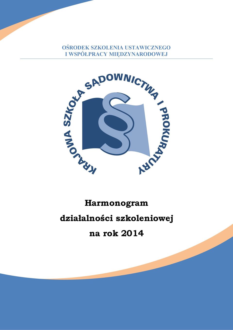 MIĘDZYNARODOWEJ Harmonogram