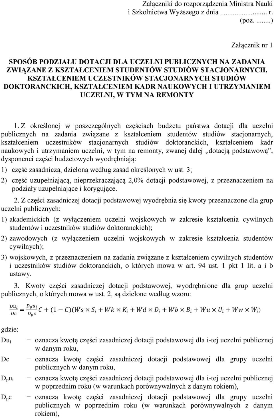 KSZTAŁCENIEM KADR NAUKOWYCH I UTRZYMANIEM UCZELNI, W TYM NA REMONTY 1.