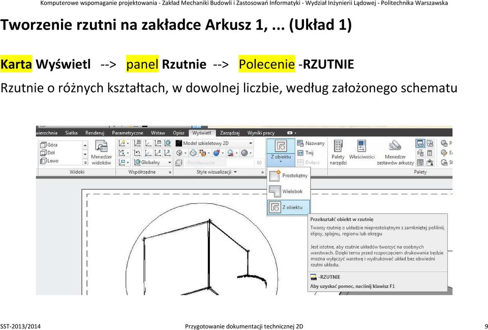 -RZUTNIE Rzutnie o różnych kształtach, w dowolnej liczbie,