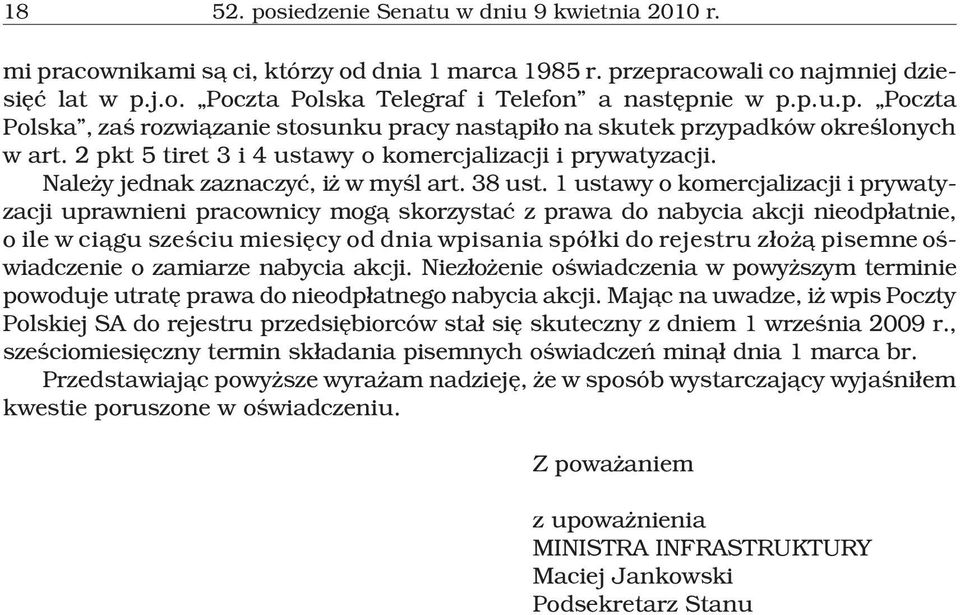 Nale y jednak zaznaczyæ, i w myœl art. 38 ust.