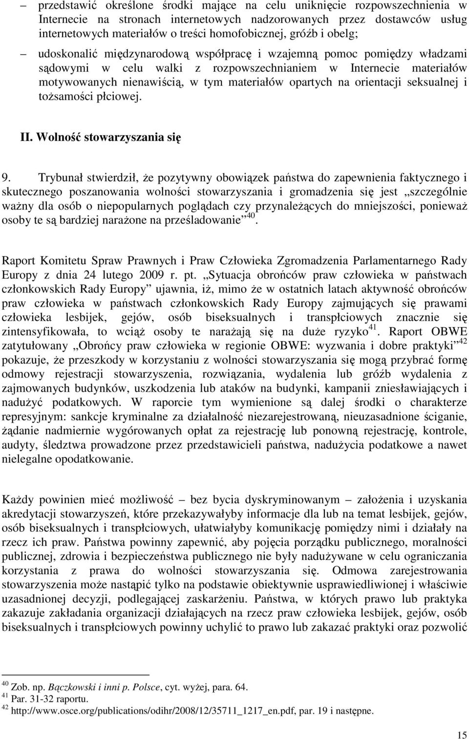 opartych na orientacji seksualnej i toŝsamości płciowej. II. Wolność stowarzyszania się 9.