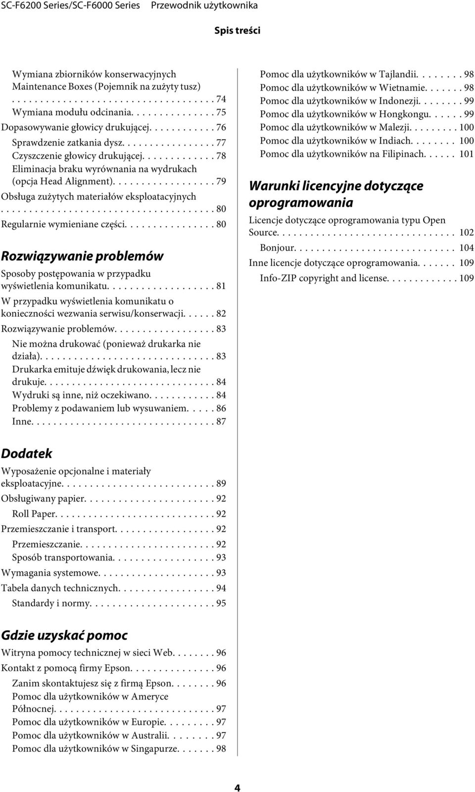 .. 80 Regularnie wymieniane części... 80 Rozwiązywanie problemów Sposoby postępowania w przypadku wyświetlenia komunikatu.