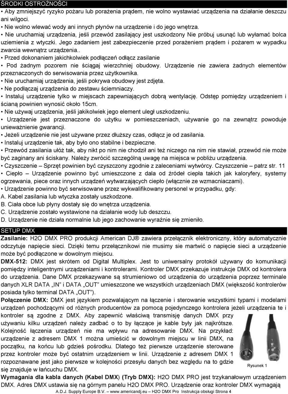 Jego zadaniem jest zabezpieczenie przed porażeniem prądem i pożarem w wypadku zwarcia wewnątrz urządzenia.