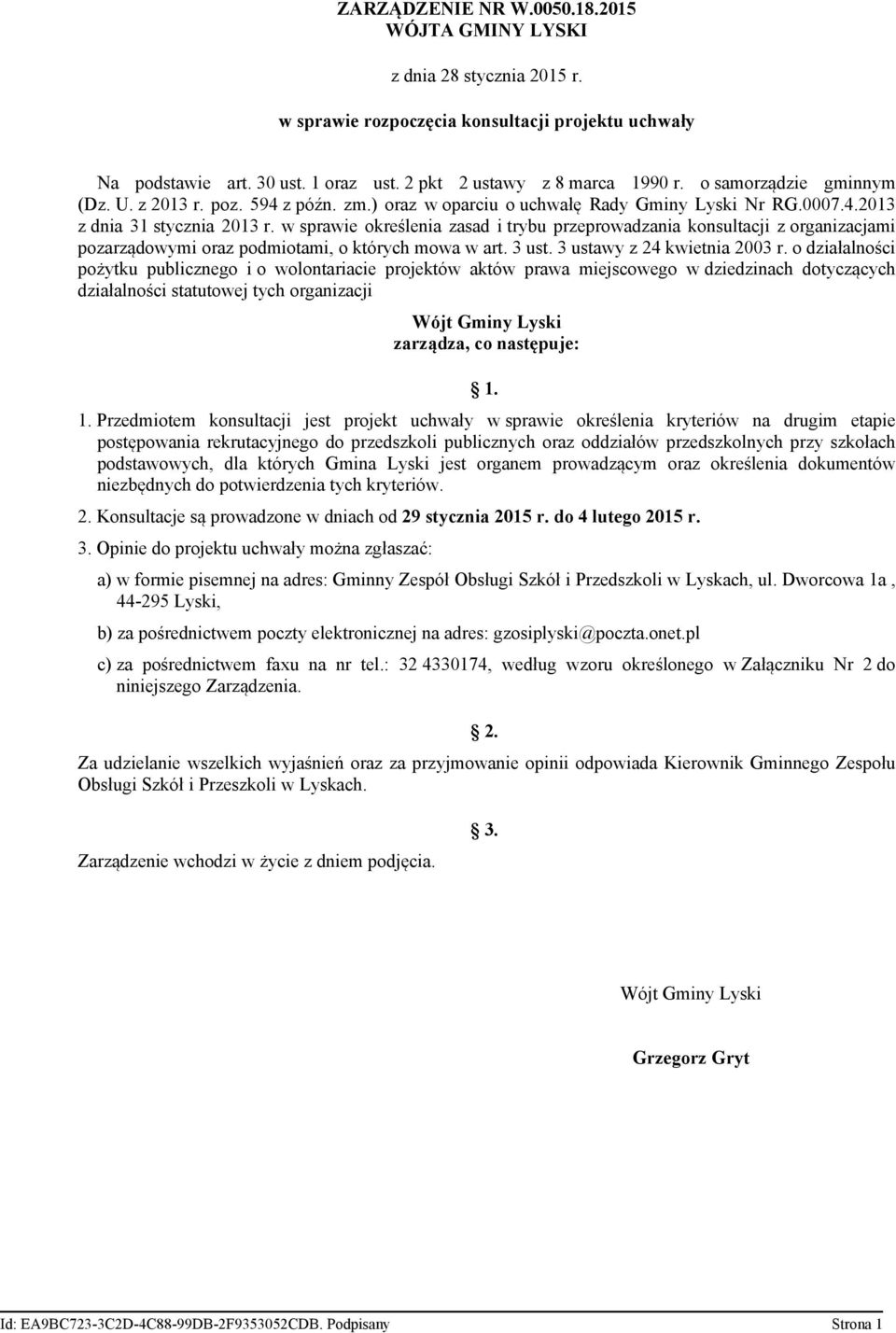 w sprawie określenia zasad i trybu przeprowadzania konsultacji z organizacjami pozarządowymi oraz podmiotami, o których mowa w art. 3 ust. 3 ustawy z 24 kwietnia 2003 r.