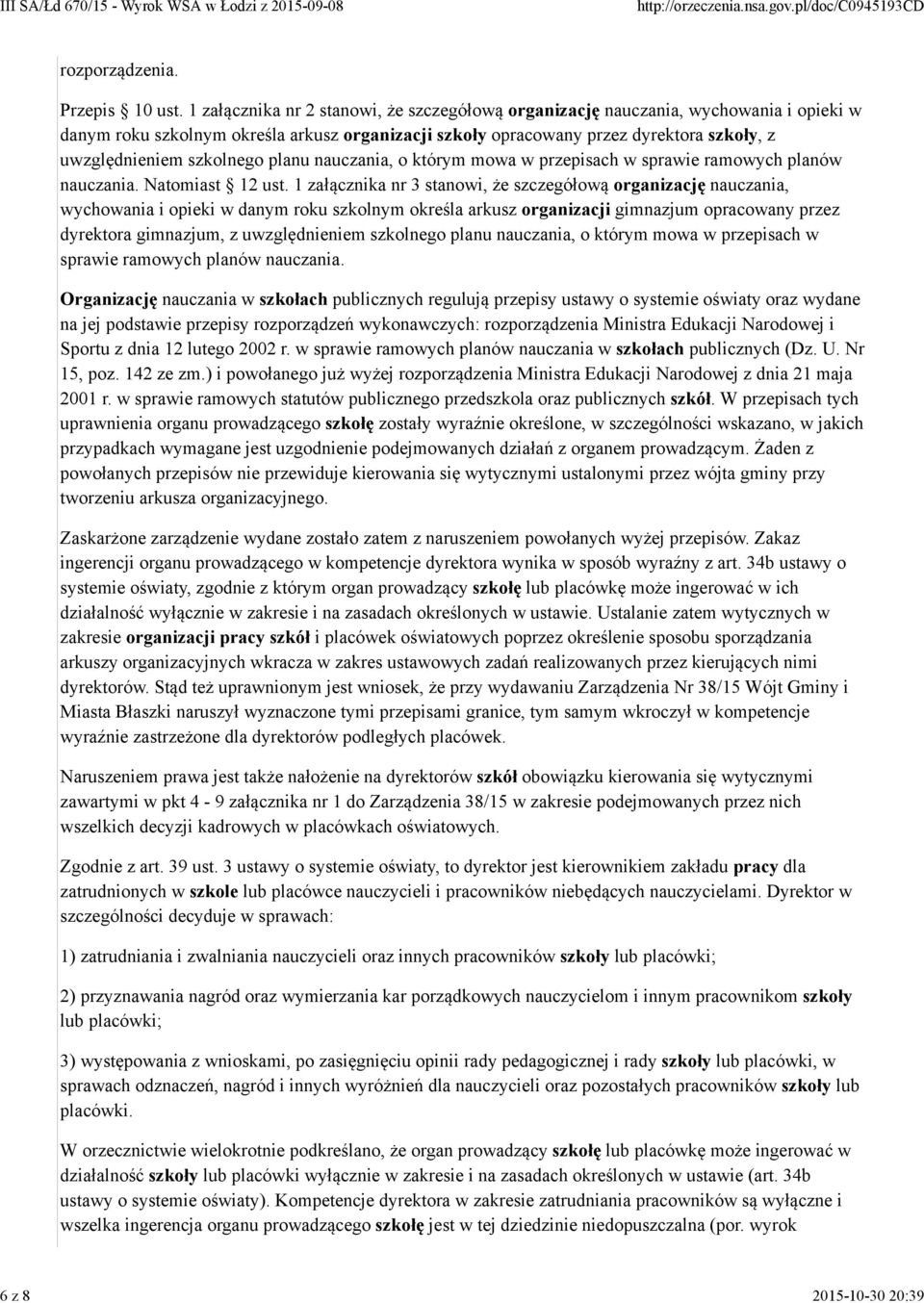 szkolnego planu nauczania, o którym mowa w przepisach w sprawie ramowych planów nauczania. Natomiast 12 ust.