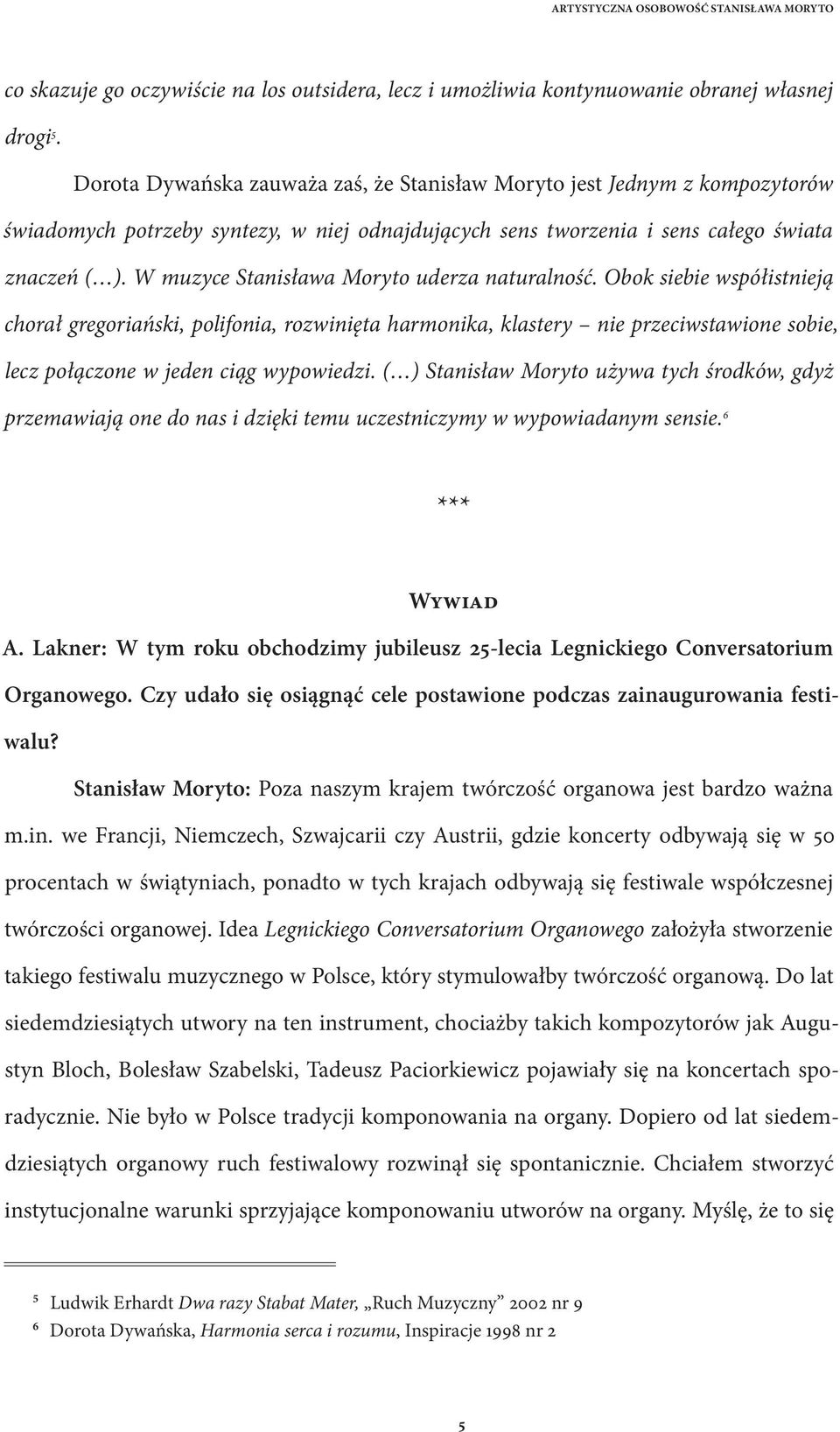 W muzyce Stanisława Moryto uderza naturalność.