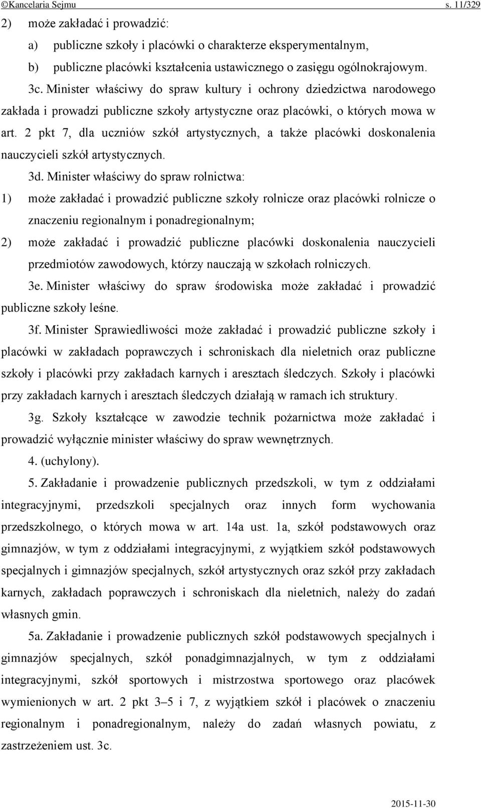 2 pkt 7, dla uczniów szkół artystycznych, a także placówki doskonalenia nauczycieli szkół artystycznych. 3d.