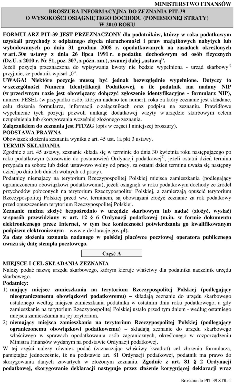 30e ustawy z dnia 26 lipca 1991 r. o podatku dochodowym od osób fizycznych (Dz.U. z 2010 r. Nr 51, poz. 307, z późn. zm.), zwanej dalej ustawą.