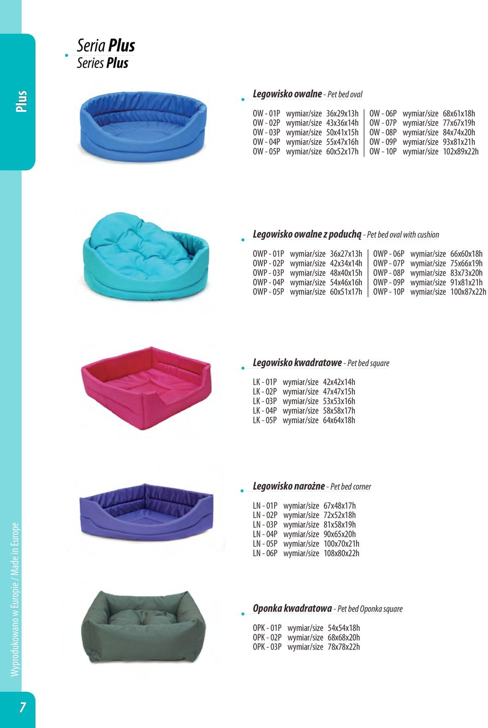 z poduchą - Pet bed oval with cushion OWP - 01P wymiar/size 36x27x13h OWP - 06P OWP - 02P wymiar/size 42x34x14h OWP - 07P OWP - 03P wymiar/size 48x40x15h OWP - 08P OWP - 04P wymiar/size 54x46x16h OWP