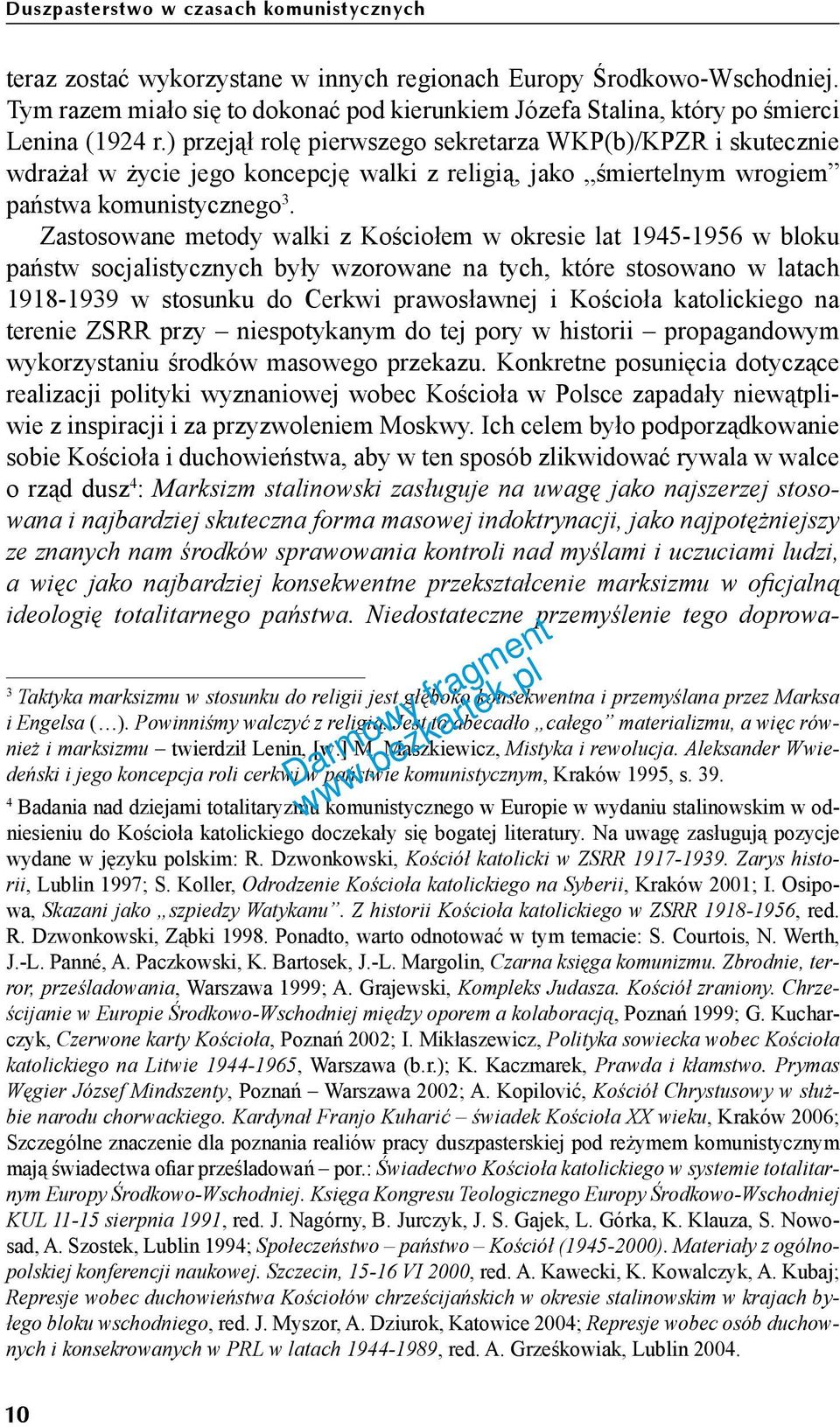 ) przejął rolę pierwszego sekretarza WKP(b)/KPZR i skutecznie wdrażał w życie jego koncepcję walki z religią, jako śmiertelnym wrogiem państwa komunistycznego 3.