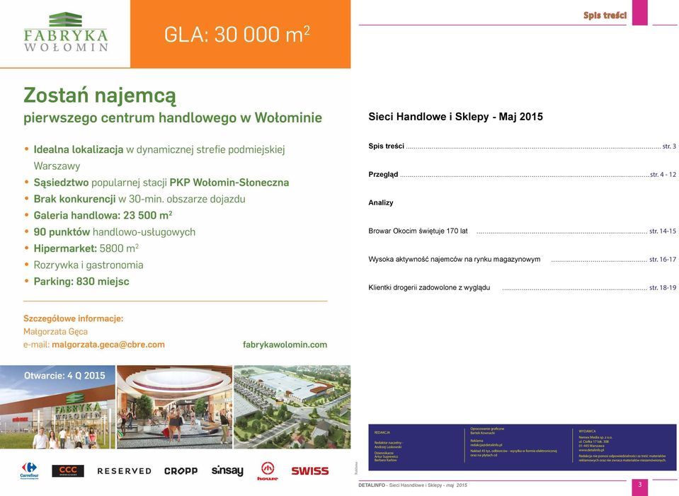 pl Nakład 45 tys. odbiorców - wysyłka w formie elektronicznej oraz na płytach cd WYDAWCA Nemex Media sp. z o.o. ul. Ciołka 17 lok. 308 01-445 Warszawa www.detalinfo.
