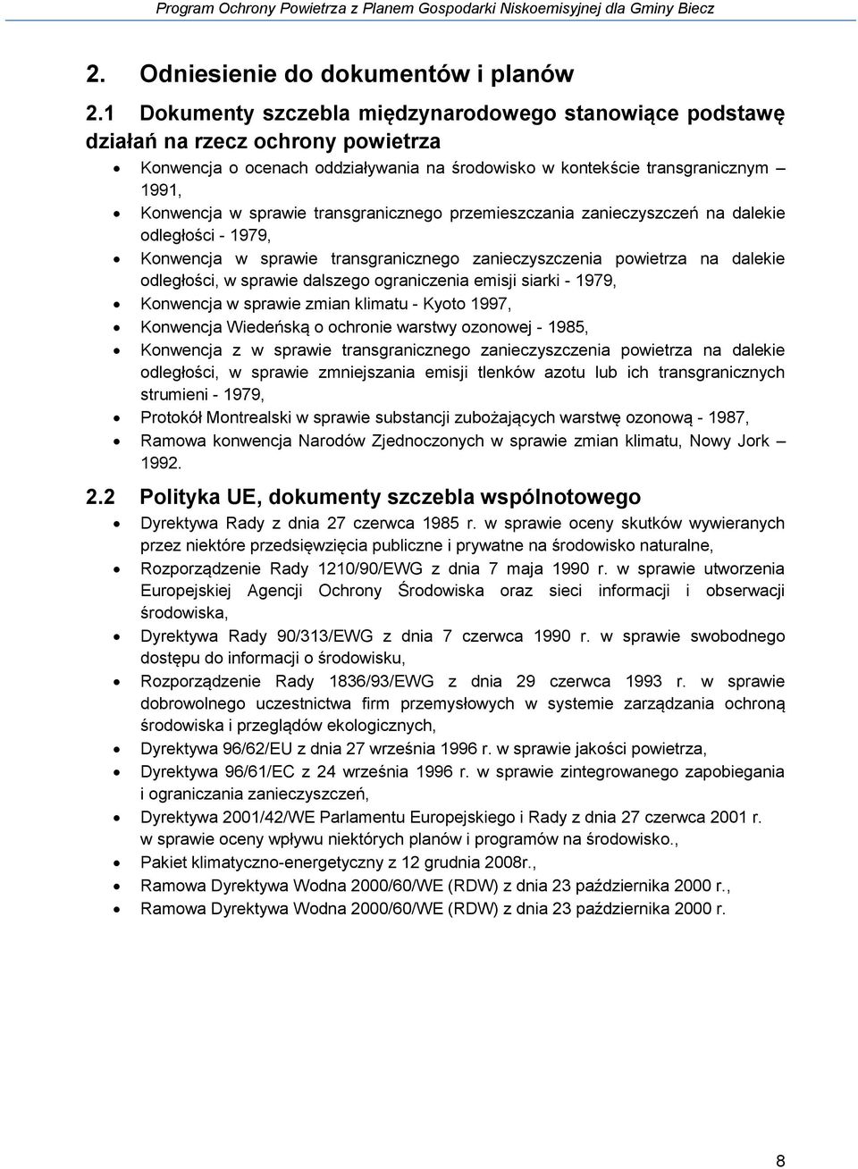 transgranicznego przemieszczania zanieczyszczeń na dalekie odległości - 1979, Konwencja w sprawie transgranicznego zanieczyszczenia powietrza na dalekie odległości, w sprawie dalszego ograniczenia