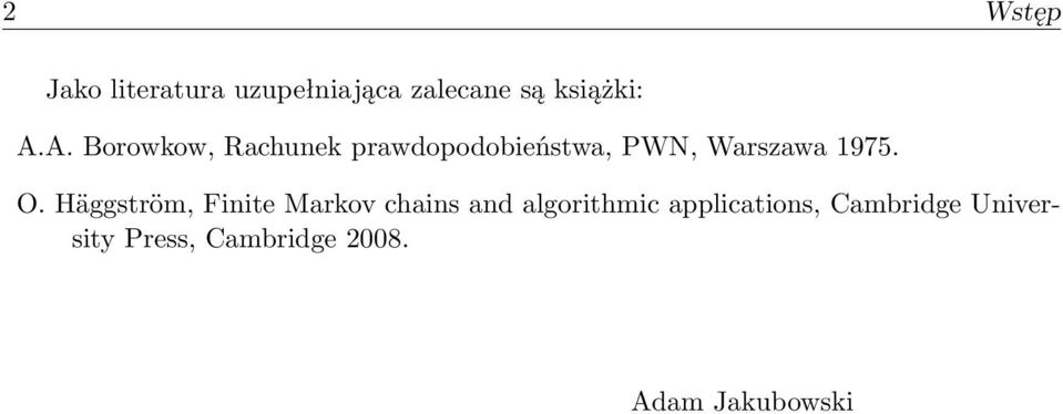 O. Häggström, Finite Markov chains and algorithmic