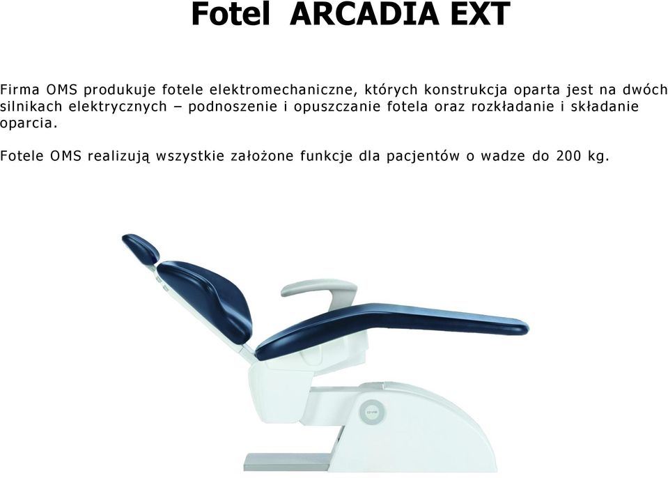 podnoszenie i opuszczanie fotela oraz rozkładanie i składanie oparcia.