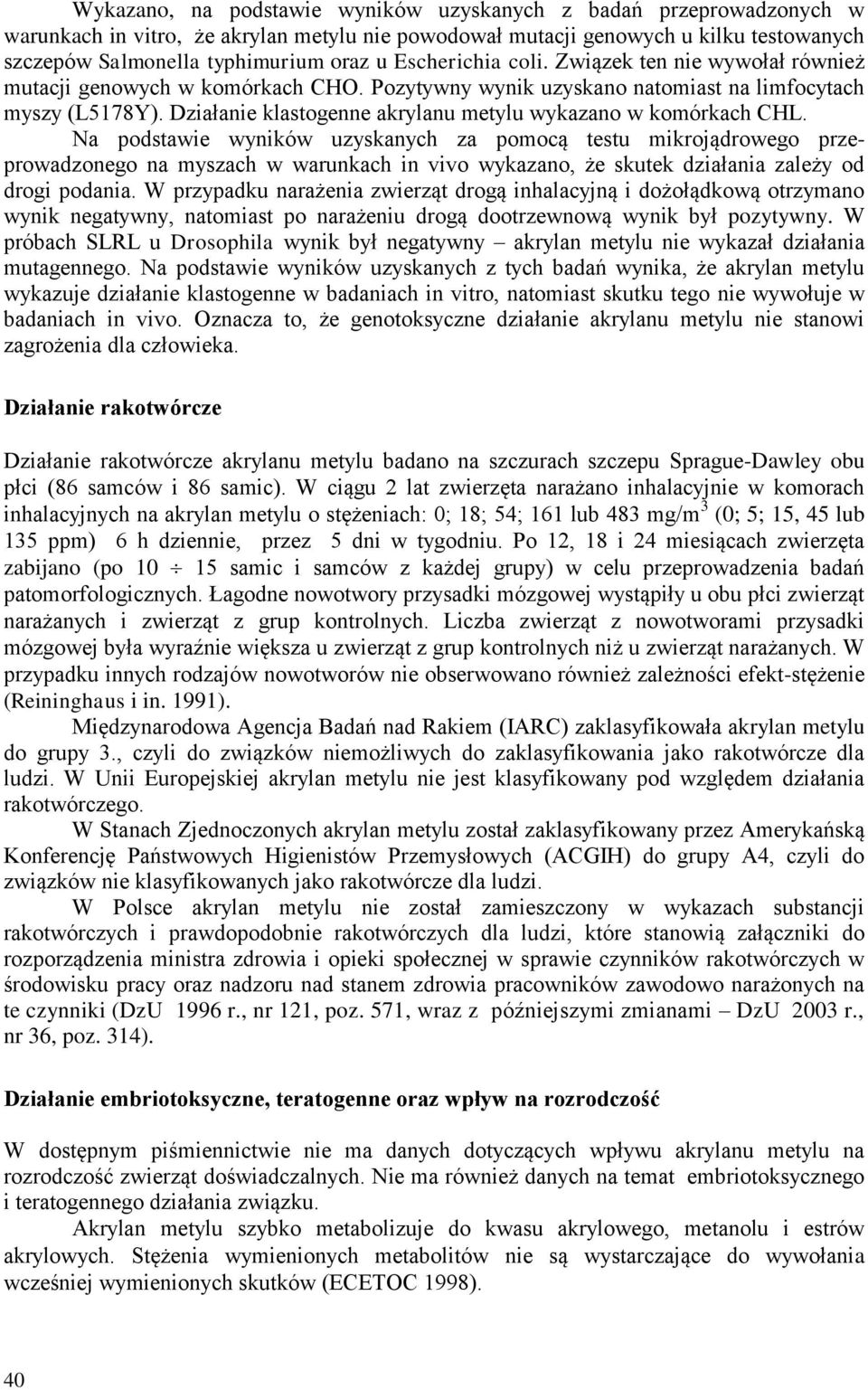 Działanie klastogenne akrylanu metylu wykazano w komórkach CHL.