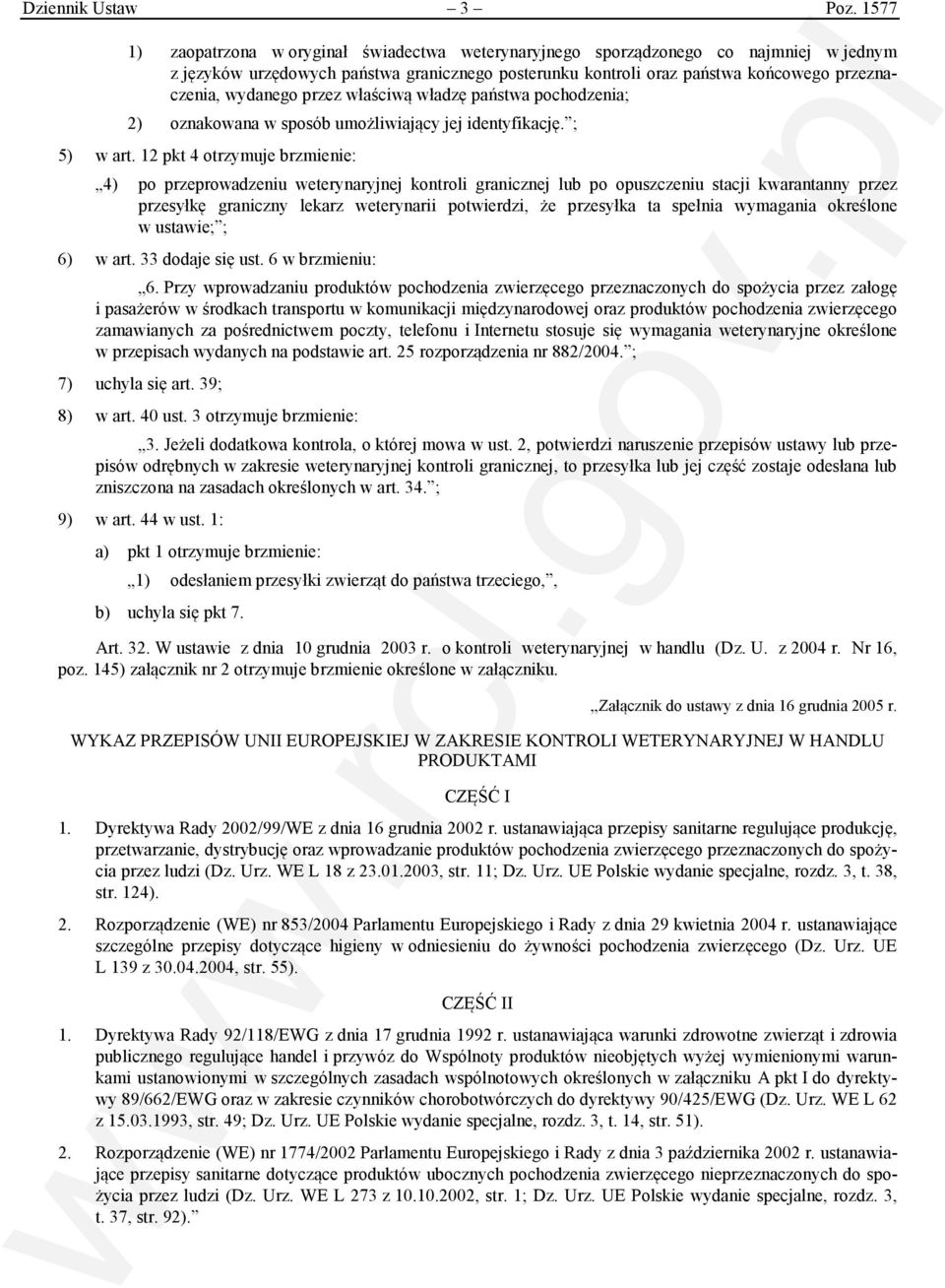 wydanego przez właściwą władzę państwa pochodzenia; 2) oznakowana w sposób umożliwiający jej identyfikację. ; 5) w art.