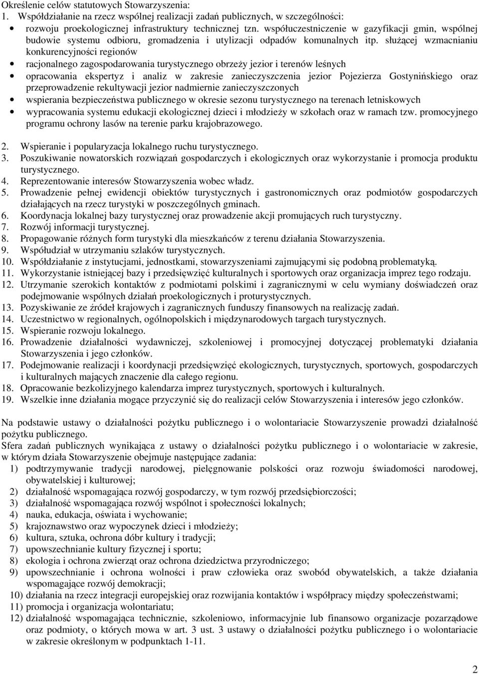 służącej wzmacnianiu konkurencyjności regionów racjonalnego zagospodarowania turystycznego obrzeży jezior i terenów leśnych opracowania ekspertyz i analiz w zakresie zanieczyszczenia jezior