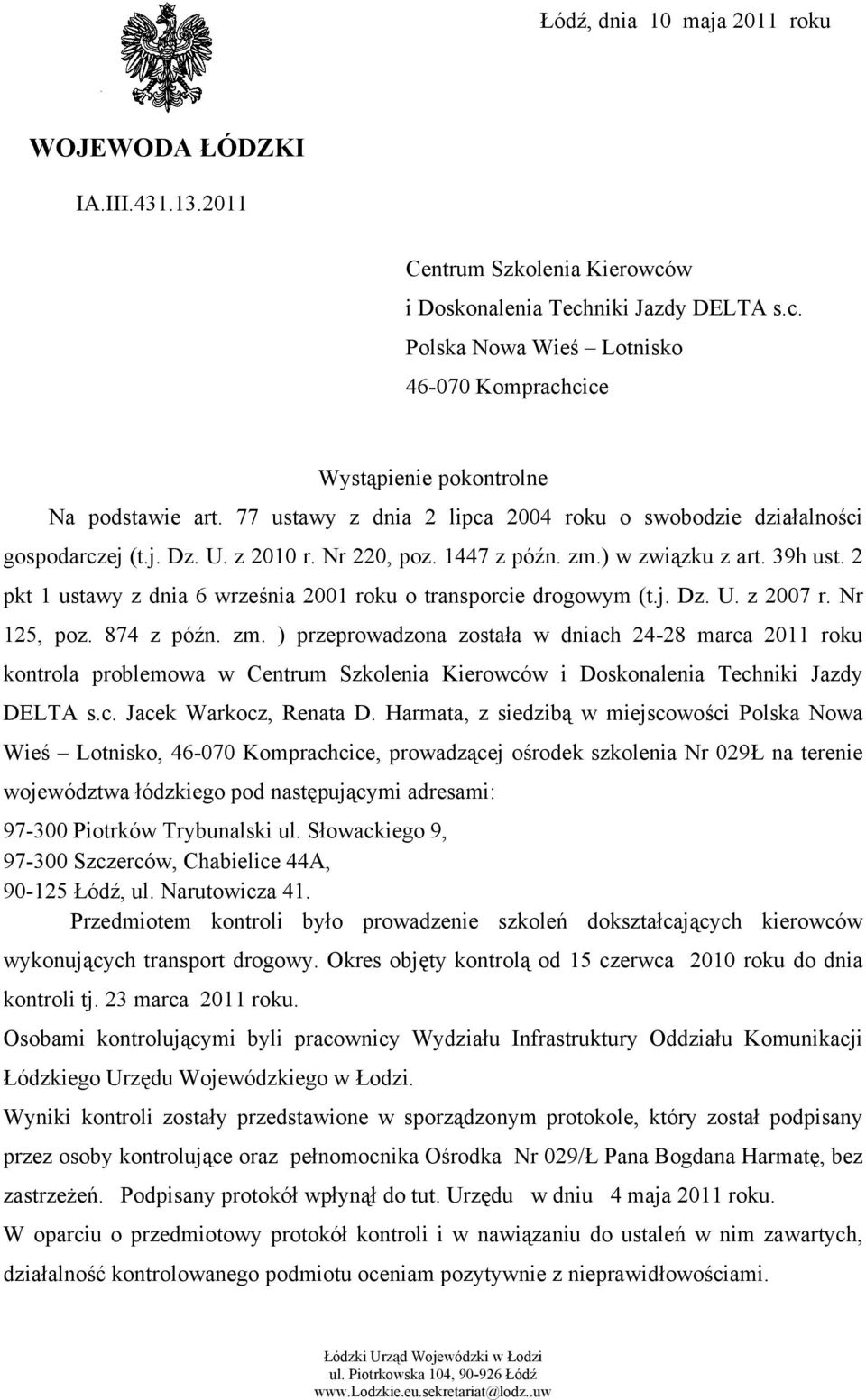 2 pkt 1 ustawy z dnia 6 września 2001 roku o transporcie drogowym (t.j. Dz. U. z 2007 r. Nr 125, poz. 874 z późn. zm.