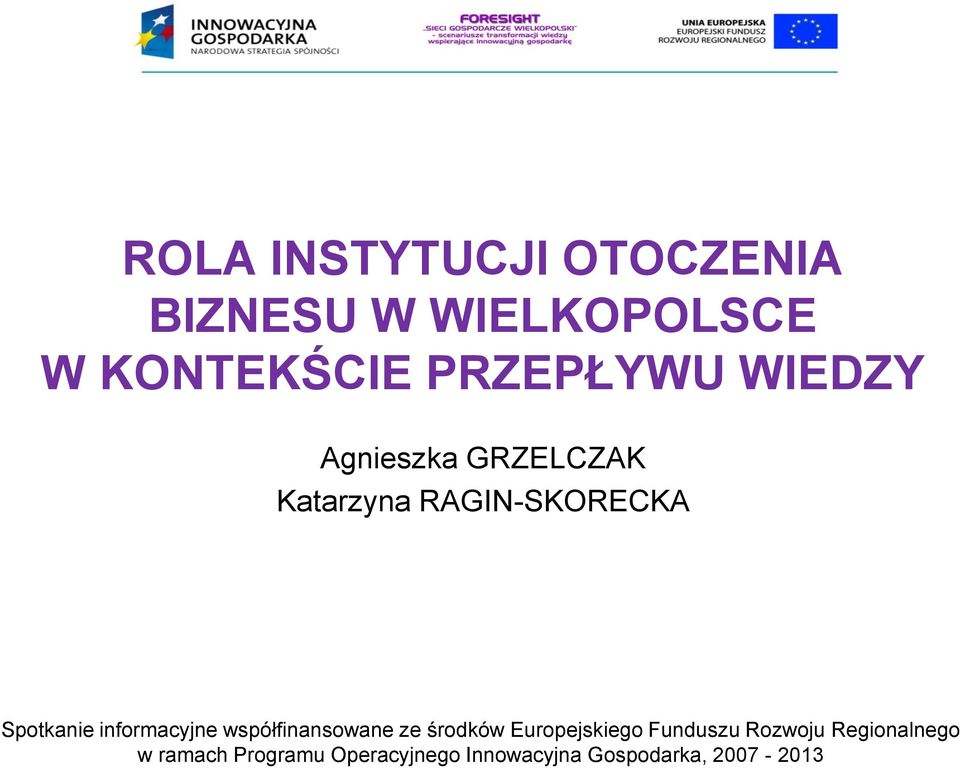 Spotkanie informacyjne współfinansowane ze środków Europejskiego