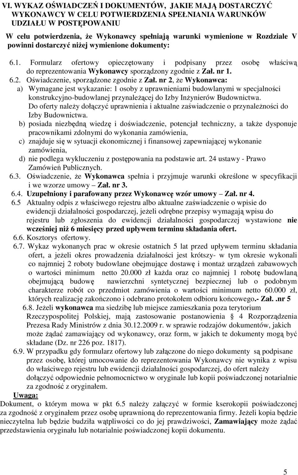 Oświadczenie, sporządzone zgodnie z Zał.