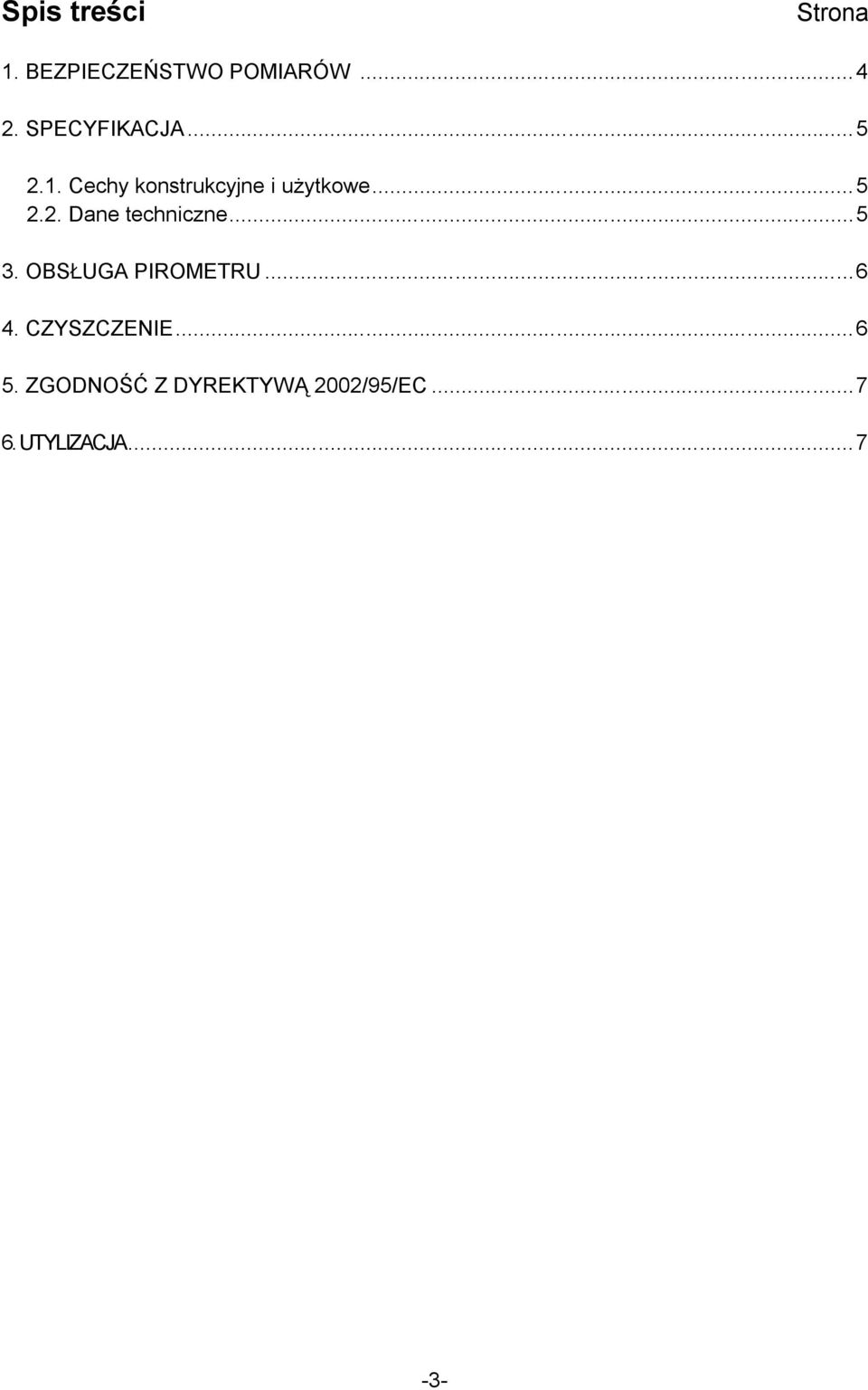 ..5 3. OBSŁUGA PIROMETRU...6 4. CZYSZCZENIE...6 5.