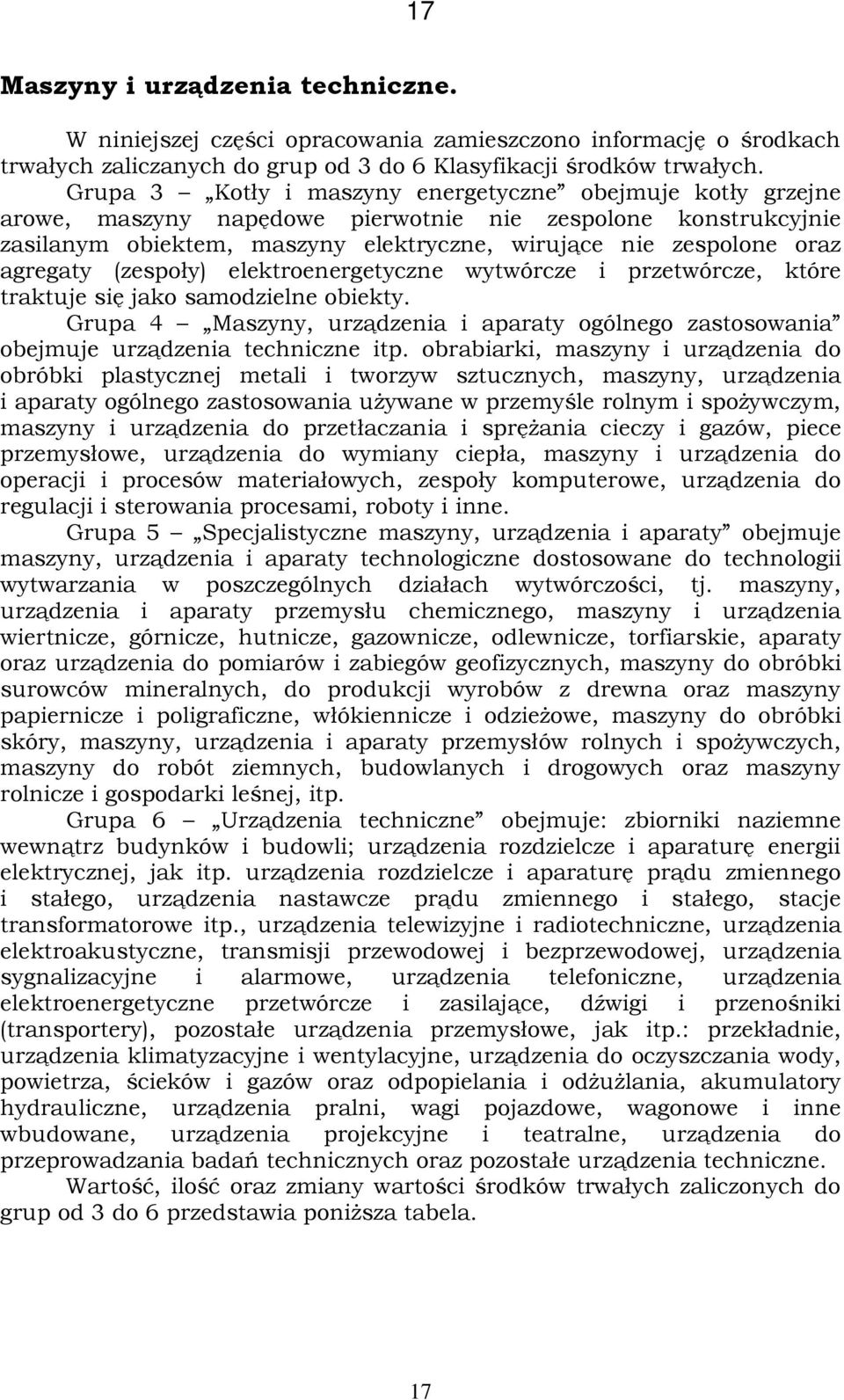 agregaty (zespoły) elektroenergetyczne wytwórcze i przetwórcze, które traktuje się jako samodzielne obiekty.