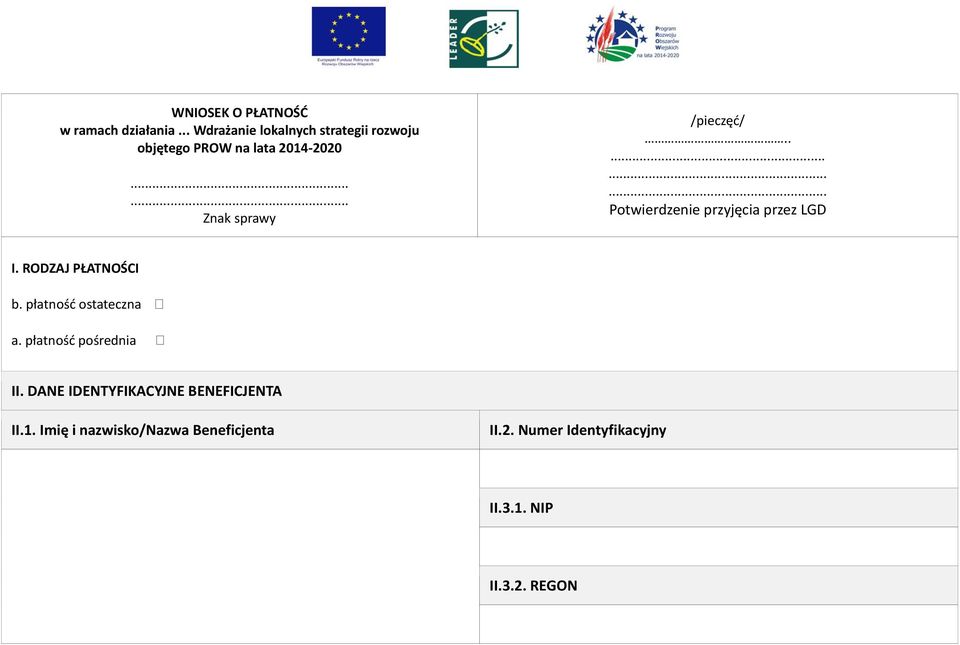 .......... Potwierdzenie przyjęcia przez LGD I. RODZAJ PŁATNOŚCI b. płatność ostateczna a.