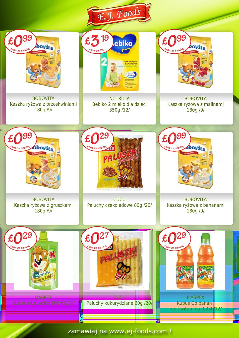 Paluchy czekoladowe 80g /20/ BOBOVITA Kaszka ryżowa z bananami 180g /9/ MASPEX Kubuś mus