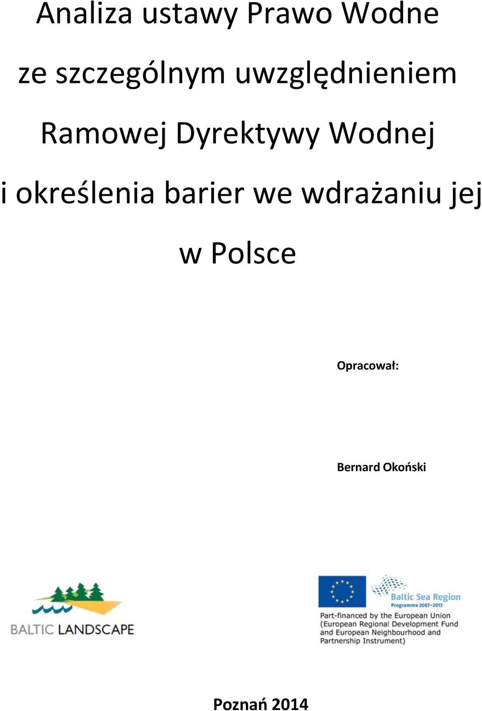 i określenia barier we wdrażaniu jej w