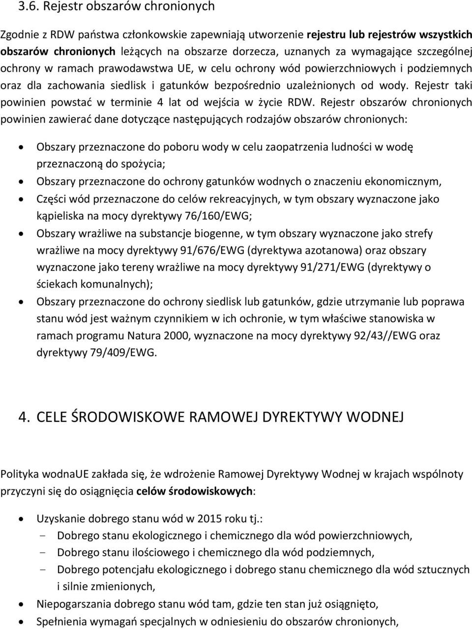 Rejestr taki powinien powstać w terminie 4 lat od wejścia w życie RDW.