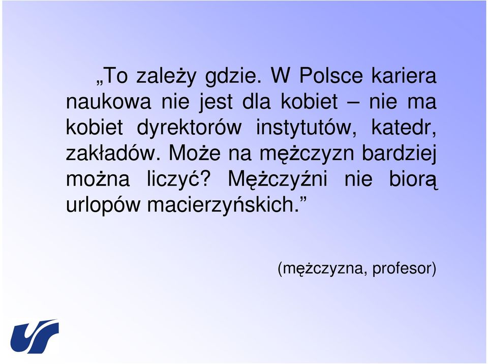 kobiet dyrektorów instytutów, katedr, zakładów.