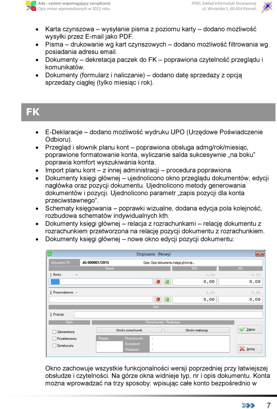 FK E-Deklaracje dodano możliwość wydruku UPO (Urzędowe Poświadczenie Odbioru).