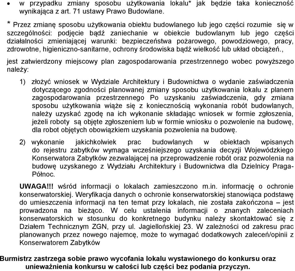 bezpieczeństwa pożarowego, powodziowego, pracy, zdrowotne, higieniczno-sanitarne, ochrony środowiska bądź wielkość lub układ obciążeń.