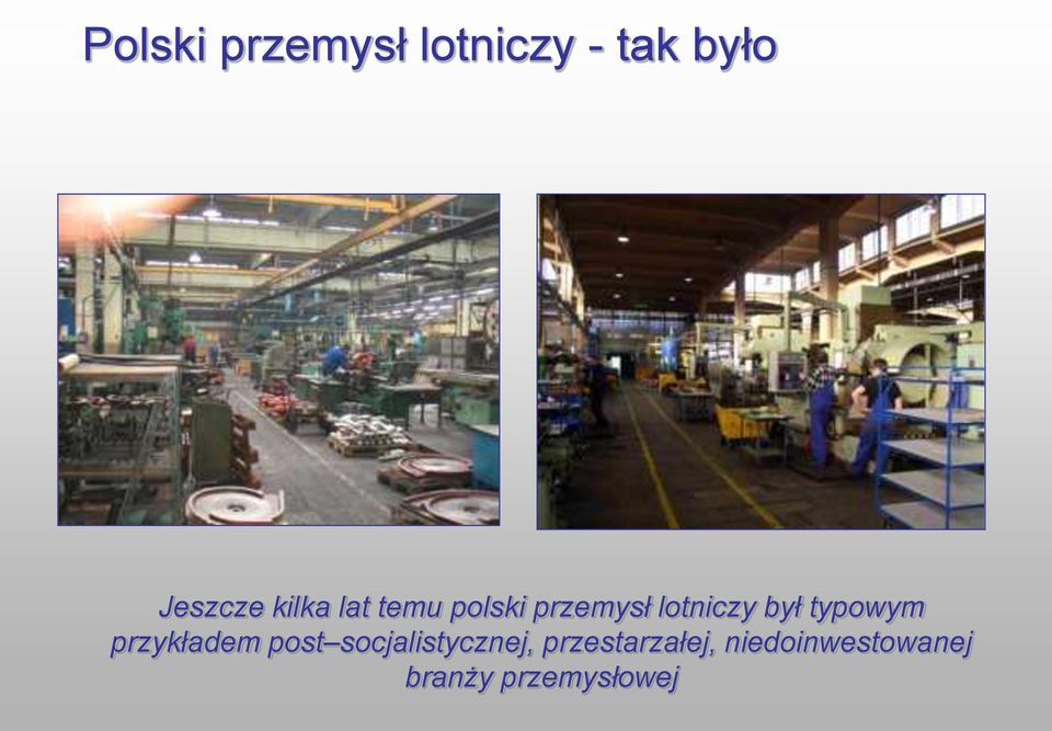 typowym przykładem post socjalistycznej,