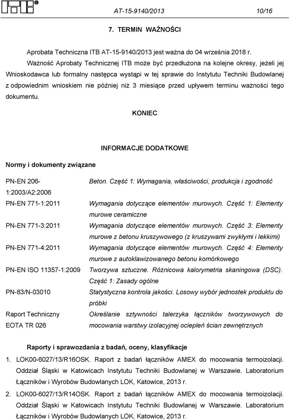 nie później niż 3 miesiące przed upływem terminu ważności tego dokumentu.