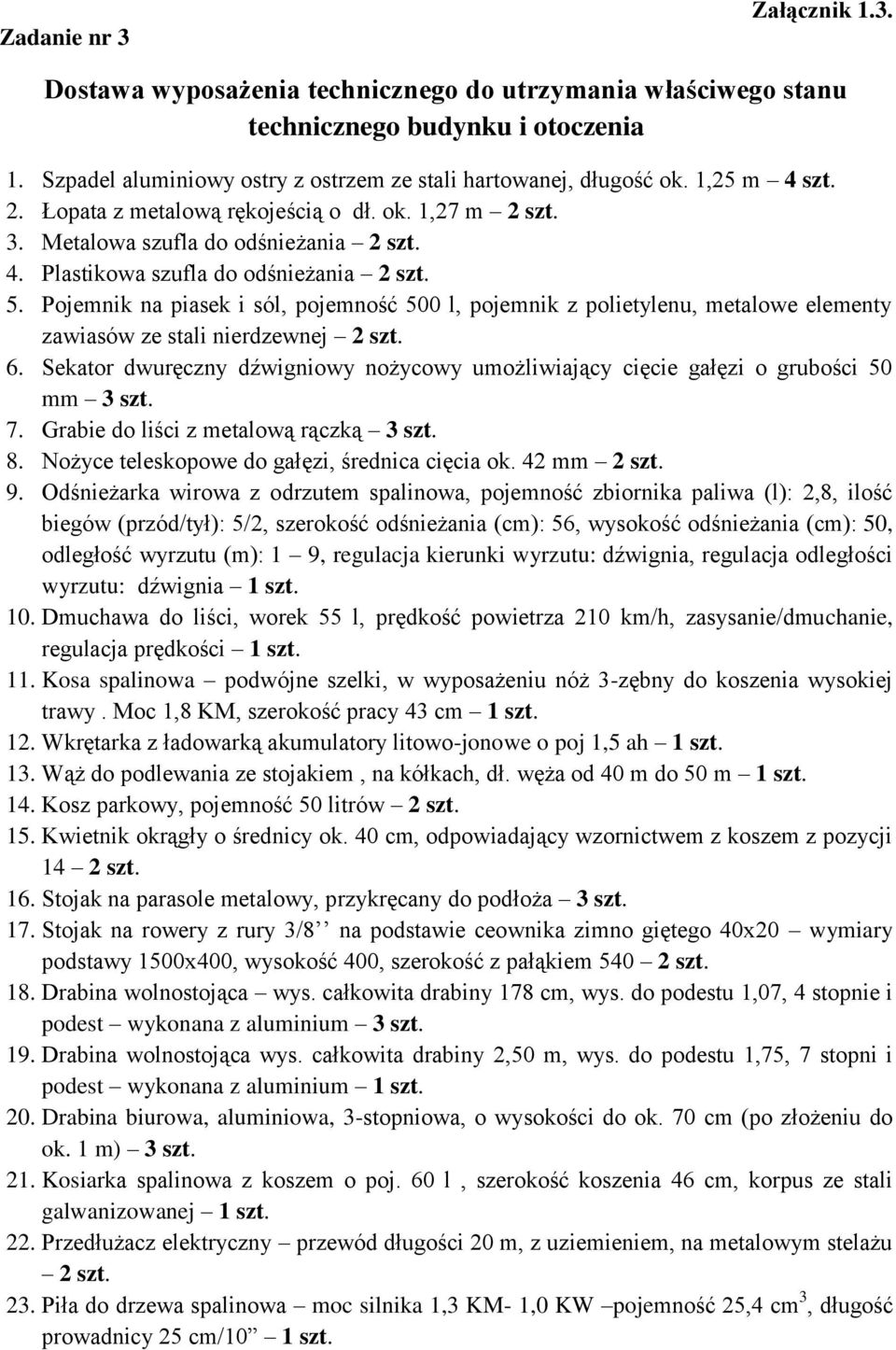 Pojemnik na piasek i sól, pojemność 500 l, pojemnik z polietylenu, metalowe elementy zawiasów ze stali nierdzewnej 2 szt. 6.