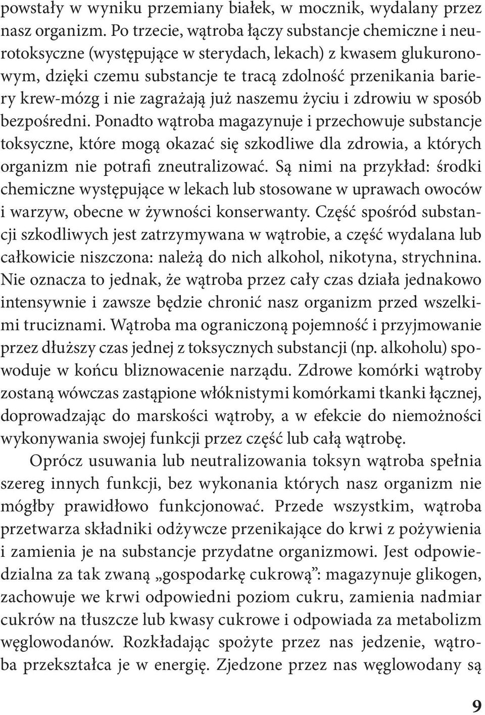 zagrażają już naszemu życiu i zdrowiu w sposób bezpośredni.