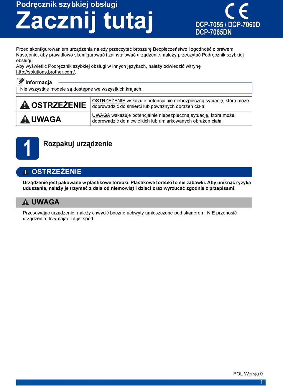 rother.om/. Nie wszystkie modele są dostępne we wszystkih krjh. OSTRZEŻENIE wskzuje potenjlnie nieezpiezną sytuję, któr może doprowdzić do śmieri lu powżnyh orżeń ił.