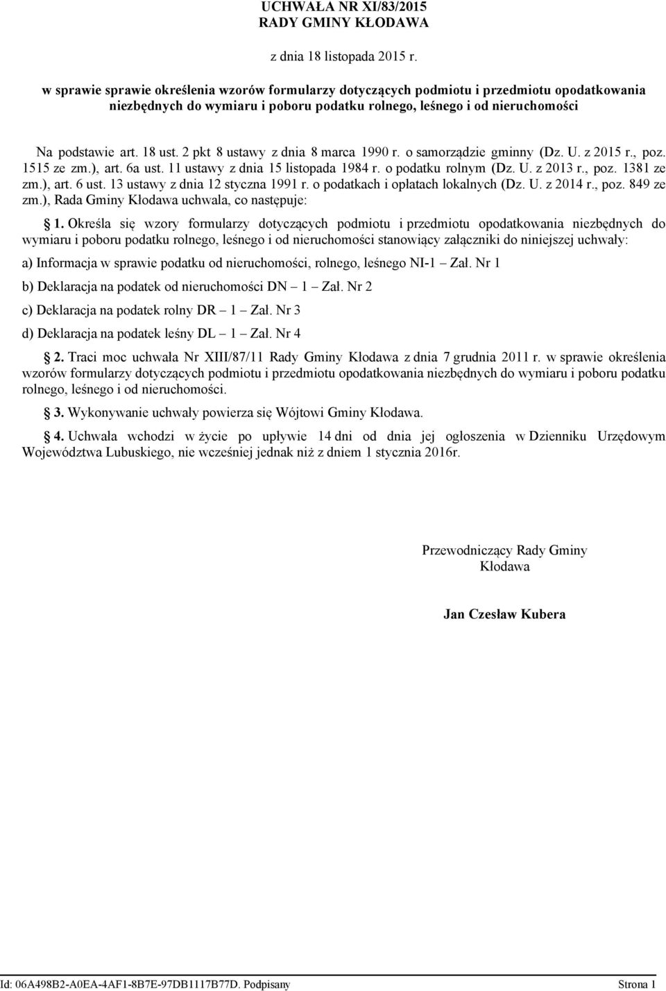 2 pkt 8 ustawy z dnia 8 marca 1990 r. o samorządzie gminny (Dz. U. z 2015 r., poz. 1515 ze zm.), art. 6a ust. 11 ustawy z dnia 15 listopada 1984 r. o podatku rolnym (Dz. U. z 2013 r., poz. 1381 ze zm.