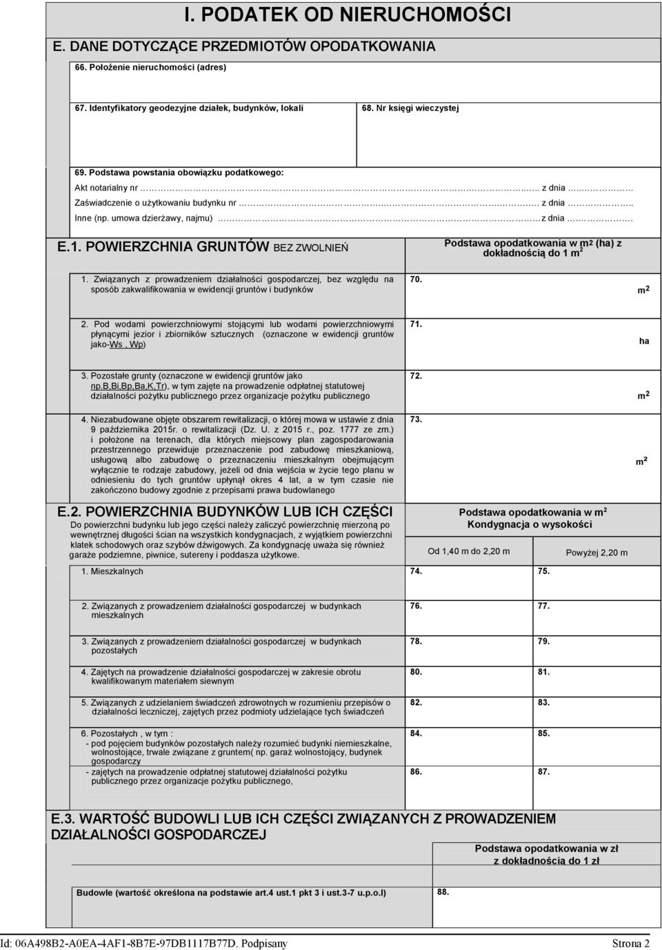 POWIERZCHNIA GRUNTÓW BEZ ZWOLNIEŃ Podstawa opodatkowania w m2 (ha) z dokładnością do 1 m 2 1.