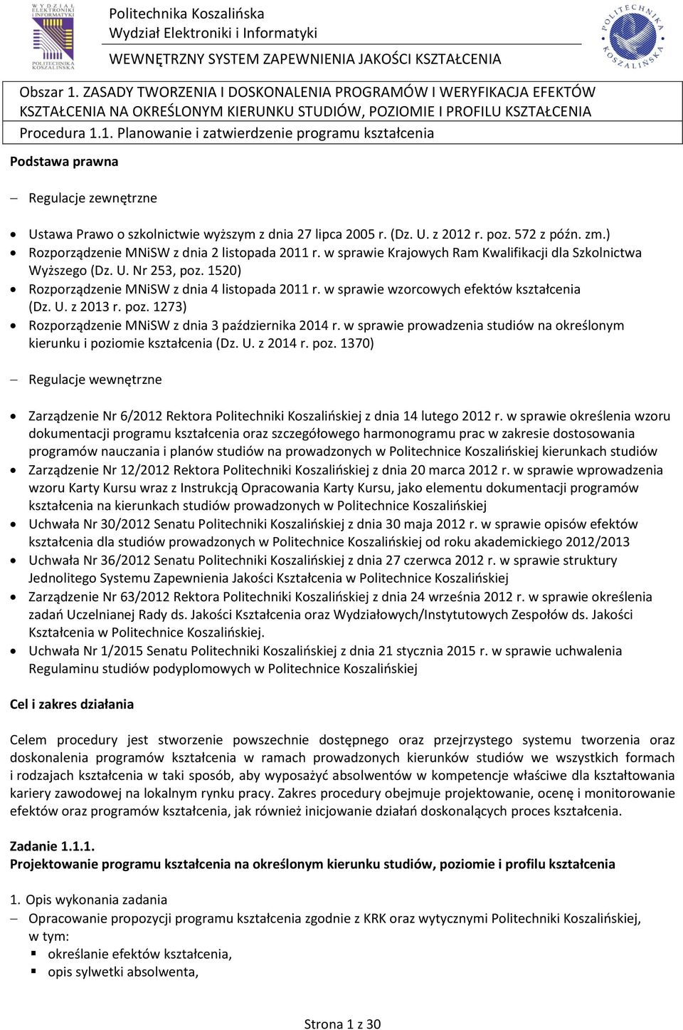 w sprawie wzorcowych efektów kształcenia (Dz. U. z 2013 r. poz. 1273) Rozporządzenie MNiSW z dnia 3 października 2014 r.