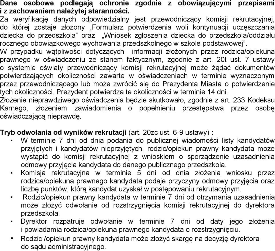 zgłoszenia dziecka do przedszkola/oddziału rocznego obowiązkowego wychowania przedszkolnego w szkole podstawowej.