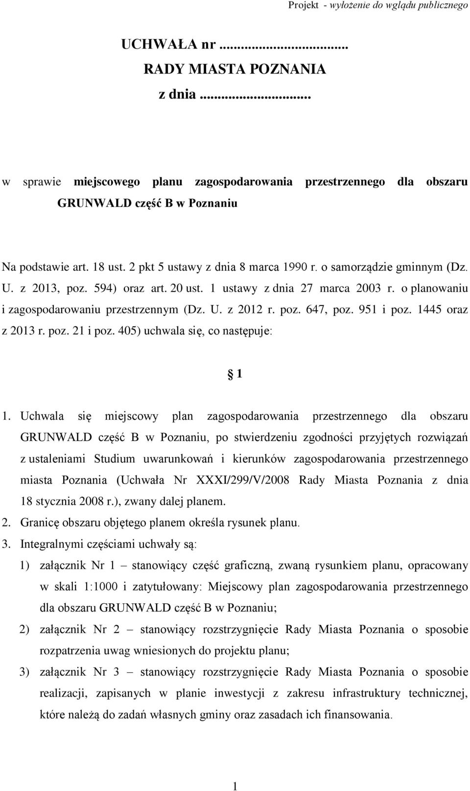 poz. 647, poz. 951 i poz. 1445 oraz z 2013 r. poz. 21 i poz. 405) uchwala się, co następuje: 1 1.