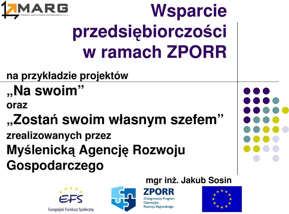 swoim własnym szefem zrealizowanych przez