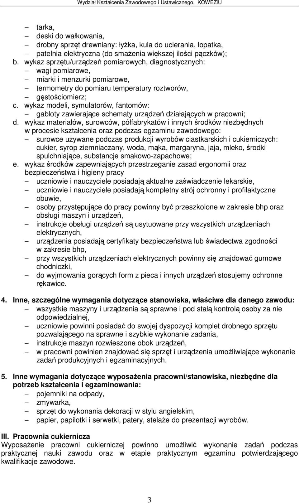 wykaz modeli, symulatorów, fantomów: gabloty zawierajce schematy urzdze działajcych w pracowni; d.