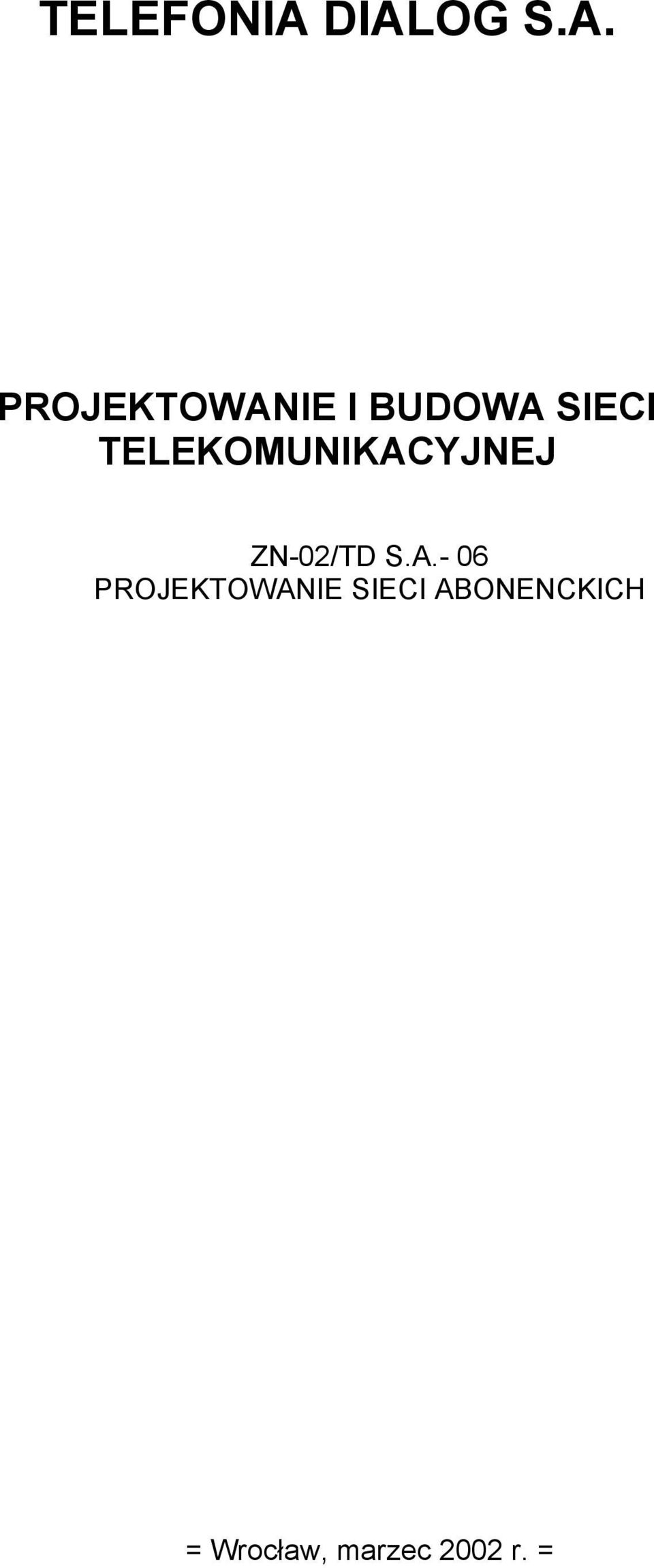 SIECI TELEKOMUNIKACYJNEJ ZN-0/TD S.