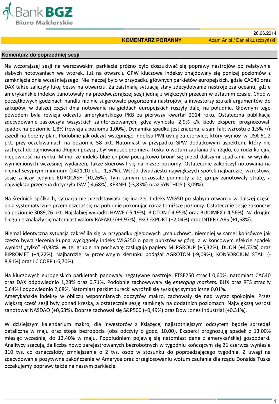 wtorek. Już na otwarciu GPW kluczowe indeksy znajdowały się poniżej poziomów z zamknięcia dnia wcześniejszego.