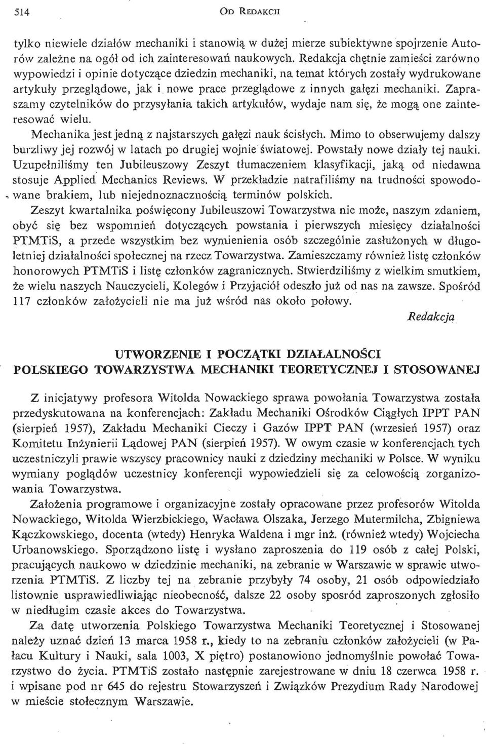 mechaniki. Zapraszamy czytelników do przysył ania takich artykuł ów, wydaje nam się, że mogą one zainteresować wielu. Mechanika jest jedną z najstarszych gałę zi nauk ś cisłych.