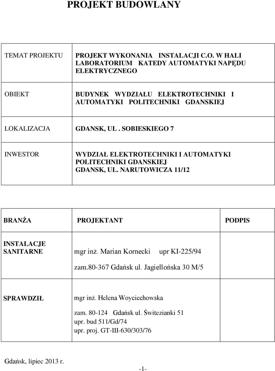 SOBIESKIEGO 7 INWESTOR WYDZIAŁ ELEKTROTECHNIKI I AUTOMATYKI POLITECHNIKI GDANSKIEJ GDANSK, UL.