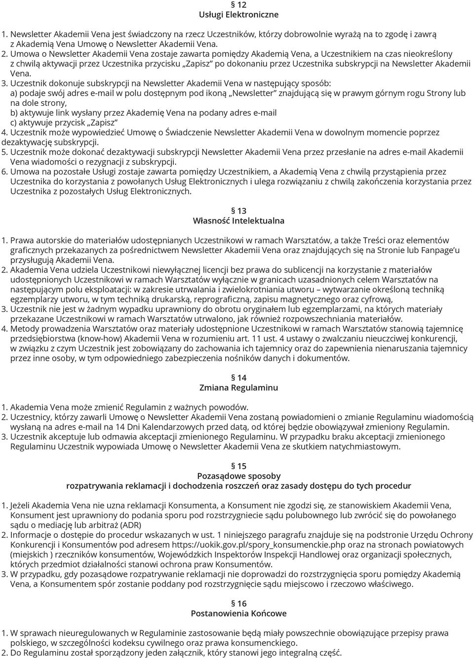 subskrypcji na Newsletter Akademii Vena. 3.